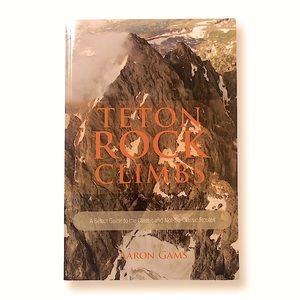 Teton Rock Climbs Guidebook